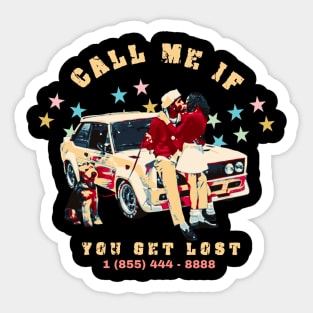 Call me if you get lost Sticker